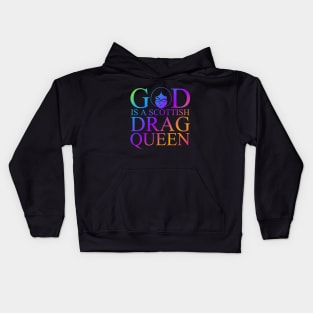 God Is A Scottish Drag Queen Pride Kids Hoodie